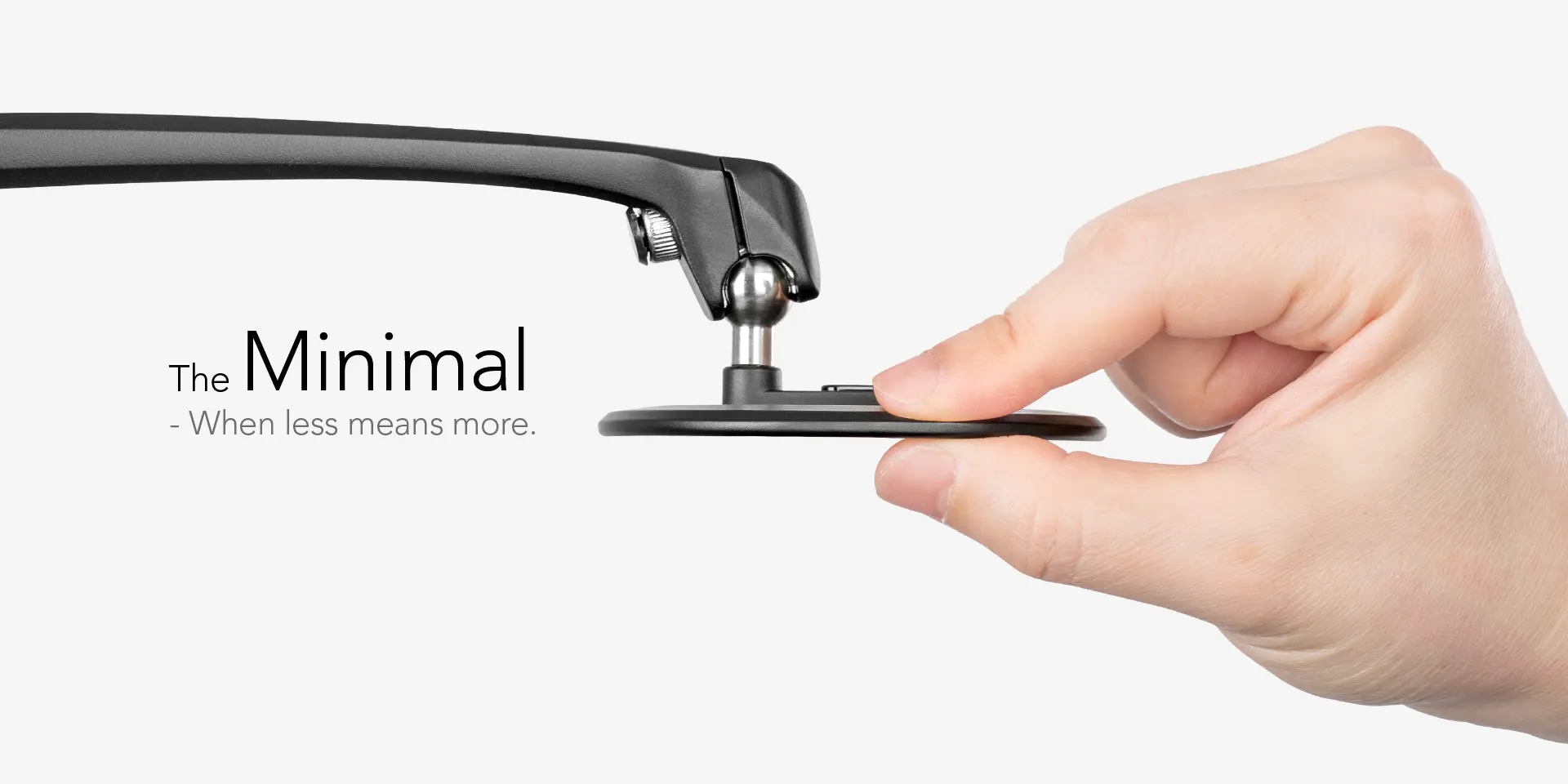 The Minimal - When less means more.